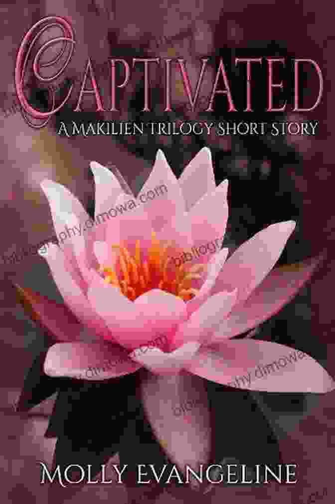 Cover Of The Captivated Makilien Trilogy Short Story Captivated: A Makilien Trilogy Short Story