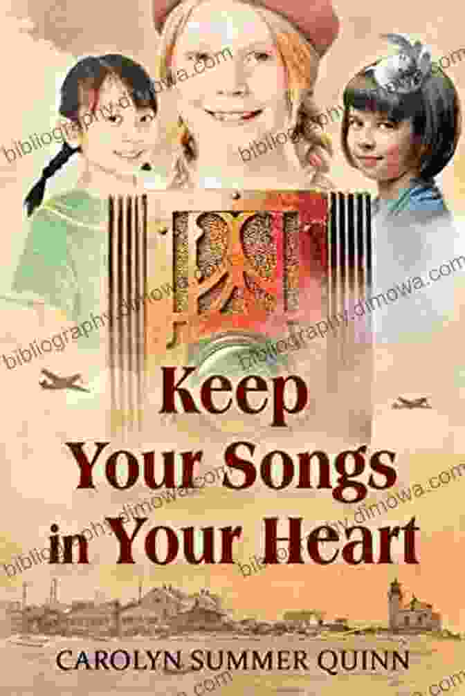 Keep Your Songs In Your Heart Book Cover Featuring A Vintage Photo Of A Family Gathered Around A Piano Keep Your Songs In Your Heart: A Novel Of Friendship And Hope During World War II