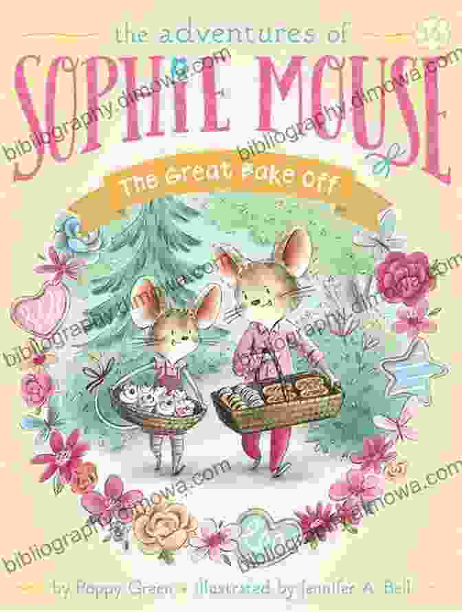 Sophie Mouse Baking A Cake The Great Bake Off (The Adventures Of Sophie Mouse 14)