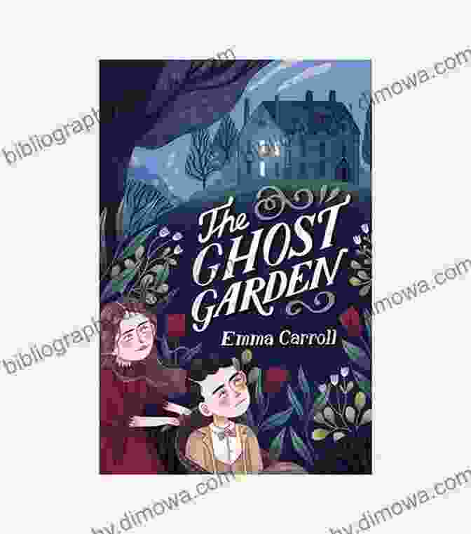 The Ghost Garden Book Cover By Emma Carroll The Ghost Garden Emma Carroll