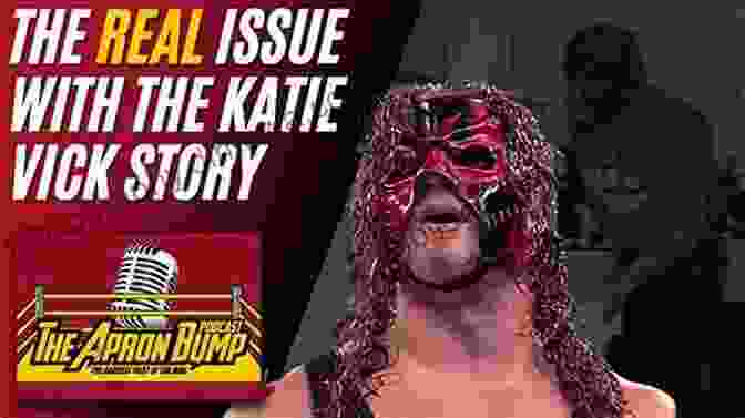 The Katie Vick Storyline Shocking Wrestling Plans You Won T Believe Actually Happened