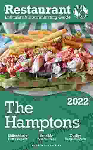 2024 The Hamptons: The Restaurant Enthusiast S Discriminating Guide