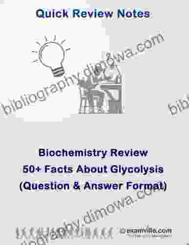 50+ Facts About Glycolysis (Q A Format) Biochemistry Review (Quick Review Notes)