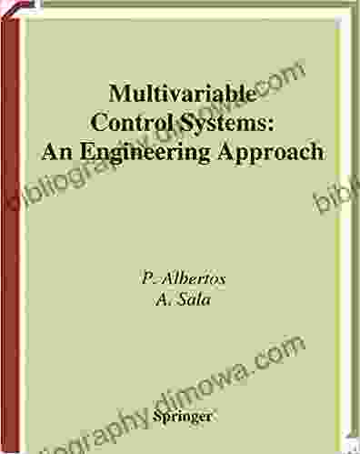 Multivariable Control Systems: An Engineering Approach (Advanced Textbooks In Control And Signal Processing)