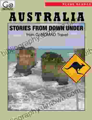 Australia Plane Reader Get Excited About Your Upcoming Trip To Australia: Stories About The People Places And Eats Of Australia (GoNomad Plane Readers 21)