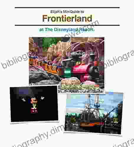 Elijah S MiniGuide To Frontierland At Disneyland Park: Fall 2024 / Winter 2024 (Elijah S MiniGuides To Disneyland Park 1)