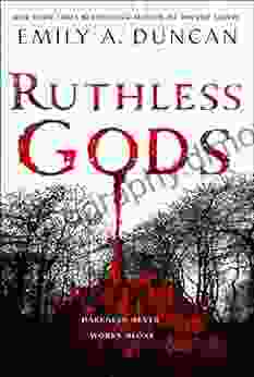 Ruthless Gods: A Novel (Something Dark And Holy 2)