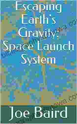 Escaping Earth S Gravity: Space Launch System