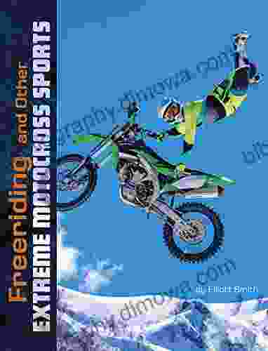 Freeriding And Other Extreme Motocross Sports (Natural Thrills)