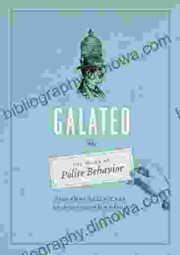 Galateo: Or The Rules Of Polite Behavior