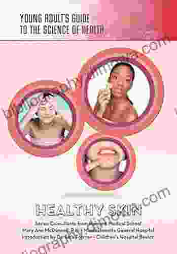 Healthy Skin (Young Adult S Guide To The Science Of He)