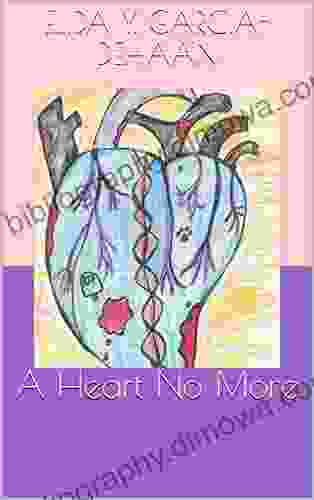 A Heart No More Elida Y Garcia DeHaan