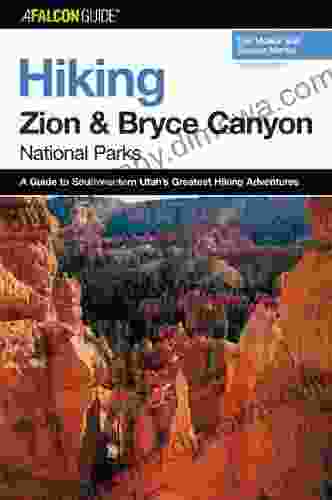 Hiking Zion And Bryce Canyon National Parks 2nd (Regional Hiking Series)