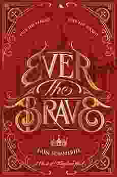 Ever The Brave (The Clash Of Kingdoms Novels)