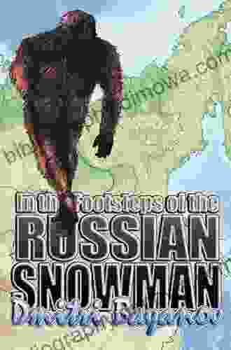 In The Footsteps Of The Russian Snowman