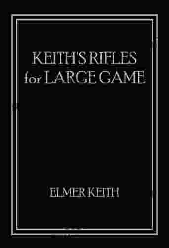 Keith S Rifles For Large Game