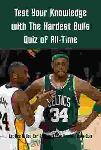 Test Your Knowledge with The Hardest Bulls Quiz of All Time: Let See If You Can Answer These Hardest Bulls Quiz