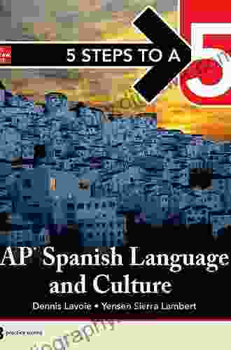 5 Steps To A 5 AP Spanish Language Culture 2024 (McGraw Hill 5 Steps To A 5)