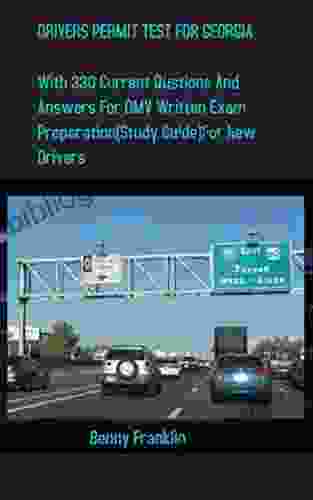 DRIVERS PERMIT TEST FOR GEORGIA: With 330 Current Questions And Answers For DMV Written Exam Preparation (Study Guide) For New Drivers