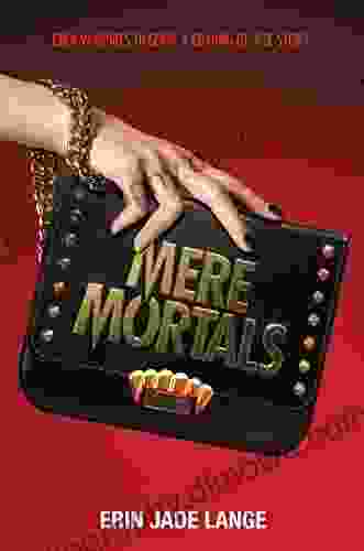 Mere Mortals Erin Jade Lange