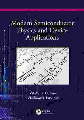 Modern Semiconductor Physics and Device Applications