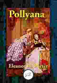 Pollyana Eleanor H Porter