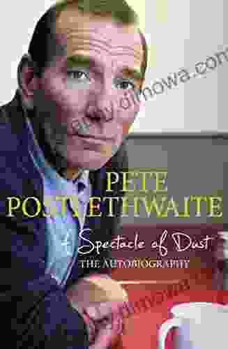 A Spectacle Of Dust: The Autobiography