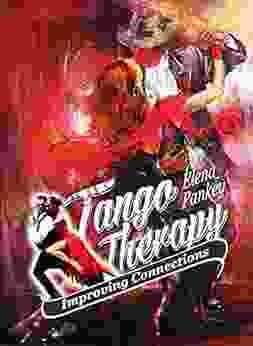 Tango Therapy: Improving Connections Elena Pankey