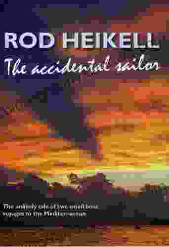 The Accidental Sailor Rod Heikell