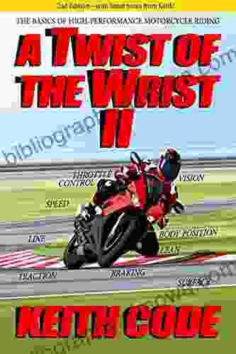 A Twist of the Wrist II 2nd Edition: The Basics of High Performance Motorcycle Riding