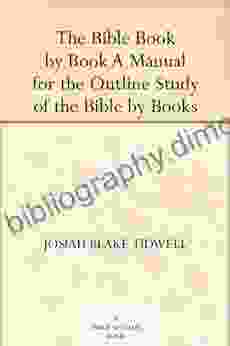 The Bible By A Manual For The Outline Study Of The Bible By