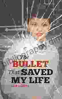 The Bullet That Saved My Life