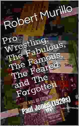 Pro Wrestling: The Fabulous The Famous The Feared And The Forgotten: Paul Jones (1920s) (Letter J Series)