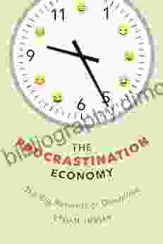 Procrastination Economy The: The Big Business Of Downtime