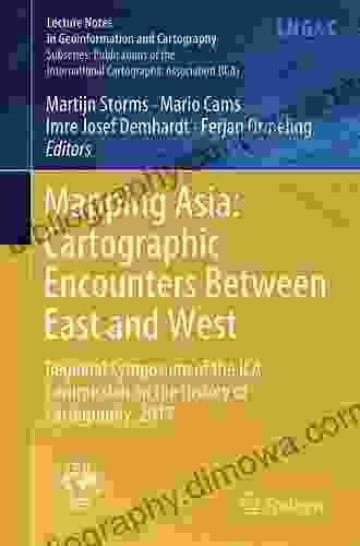 Mapping Asia: Cartographic Encounters Between East And West: Regional Symposium Of The ICA Commission On The History Of Cartography 2024 (Lecture Notes In Geoinformation And Cartography)