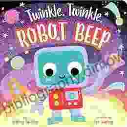 Twinkle Twinkle Robot Beep Zoe Waring