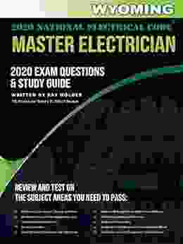 Wyoming 2024 Master Electrician Exam Study Guide And Questions: 400+ Questions For Study On The 2024 National Electrical Code