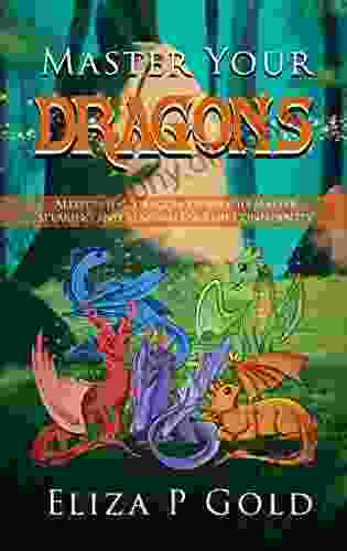 Master Your Dragons: Alliterative Dragon Stories To Master Speaking And Reading English Confidently