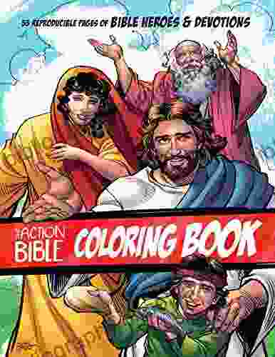 The Action Bible Coloring Book: 55 Reproducible Pages Of Bible Heroes And Devotions (Action Bible Series)