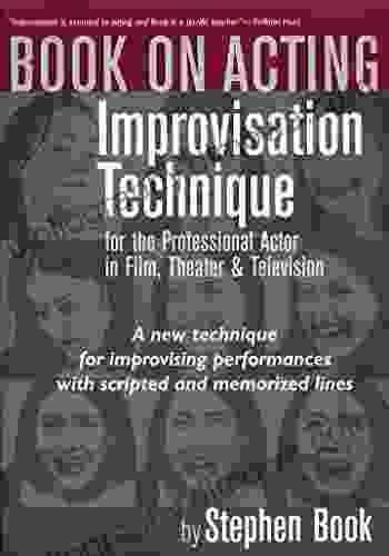 On Acting: Improvisation Technique For The Professional Actor In Film Theater And Television