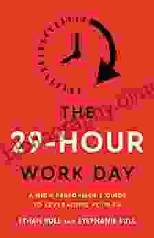 The 29 Hour Work Day : A High Performer S Guide To Leveraging Your EA