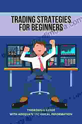 Trading Strategies For Beginners: Thorough Guide With Adequate Technical Information: Trade Options For Income