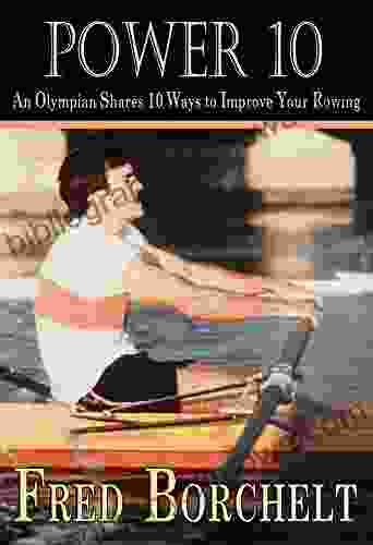 Power 10: An Olympian Shares 10 Ways To Improve Your Rowing