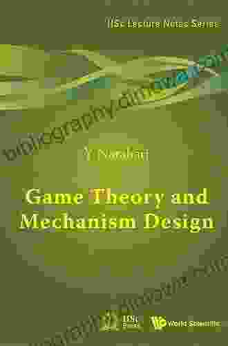 Game Theory And Mechanism Design (Iisc Lecture Notes 4)