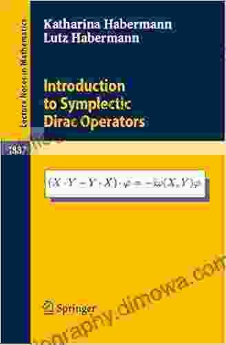 Introduction To Symplectic Dirac Operators (Lecture Notes In Mathematics 1887)