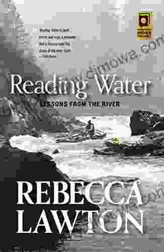 Reading Water: Lessons From The River