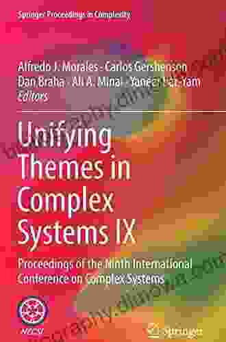 Unifying Themes In Complex Systems IX: Proceedings Of The Ninth International Conference On Complex Systems (Springer Proceedings In Complexity)